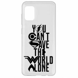 Чохол для Samsung A31 You cant save the world alone