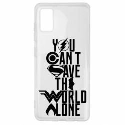 Чехол для Samsung A41 You cant save the world alone