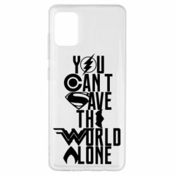 Чохол для Samsung A51 You cant save the world alone - PrintSalon