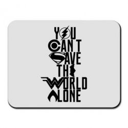 Килимок для миші You cant save the world alone - PrintSalon