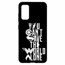 Чохол для Samsung S20 You cant save the world alone - PrintSalon