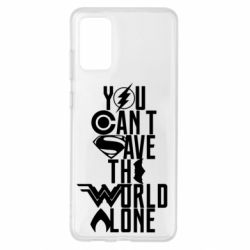 Чохол для Samsung S20+ You cant save the world alone - PrintSalon