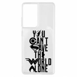Чохол для Samsung S21 Ultra You cant save the world alone - PrintSalon