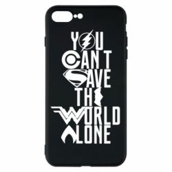 Чохол для iPhone 8 Plus You cant save the world alone - PrintSalon