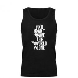 Майка чоловіча You cant save the world alone - PrintSalon