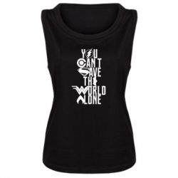 Майка жіноча You cant save the world alone - PrintSalon