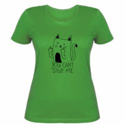 Женская футболка You cant stop me - PrintSalon