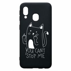 Чехол для Samsung A40 You cant stop me - PrintSalon