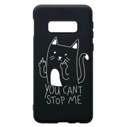 Чехол для Samsung S10e You cant stop me - PrintSalon