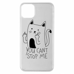 Чехол для iPhone 11 Pro Max You cant stop me - PrintSalon