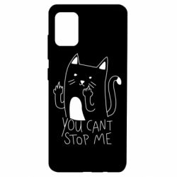 Чехол для Samsung A51 You cant stop me - PrintSalon