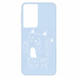 Чехол для Samsung S21 You cant stop me - PrintSalon