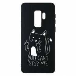 Чехол для Samsung S9+ You cant stop me - PrintSalon