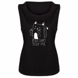 Женская майка You cant stop me - PrintSalon