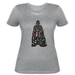 Женская футболка You don't know the power of the dark side - PrintSalon