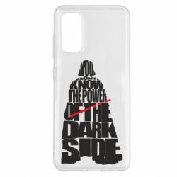 Чехол для Samsung S20 You don't know the power of the dark side - PrintSalon