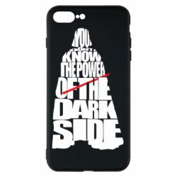 Чехол для iPhone 7 Plus You don't know the power of the dark side - PrintSalon