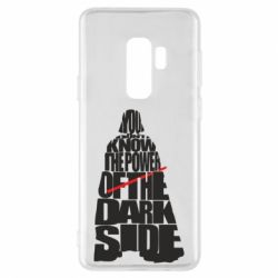 Чехол для Samsung S9+ You don't know the power of the dark side - PrintSalon