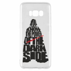Чехол для Samsung S8 You don't know the power of the dark side - PrintSalon