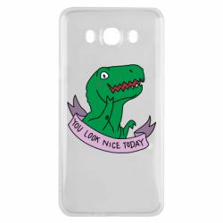 Чехол для Samsung J7 2016 You look nice today - PrintSalon