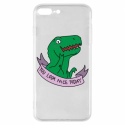 Чехол для iPhone 7 Plus You look nice today - PrintSalon