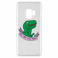 Чехол для Samsung S9 You look nice today - PrintSalon