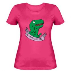 Женская футболка You look nice today - PrintSalon