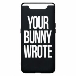 Чохол для Samsung A80 Your bunny wrote - PrintSalon