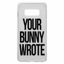 Чохол для Samsung S10e Your bunny wrote - PrintSalon