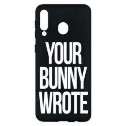 Чохол для Samsung M30 Your bunny wrote - PrintSalon