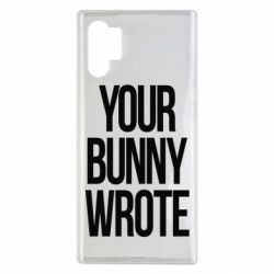 Чохол для Samsung Note 10 Plus Your bunny wrote - PrintSalon