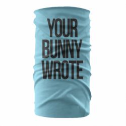 Бандана Your bunny wrote - PrintSalon