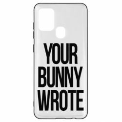 Чохол для Samsung A21s Your bunny wrote - PrintSalon