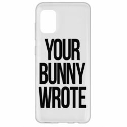 Чохол для Samsung A31 Your bunny wrote - PrintSalon