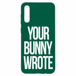 Чохол для Samsung A50 Your bunny wrote - PrintSalon