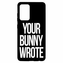 Чохол для Samsung A52 5G Your bunny wrote - PrintSalon