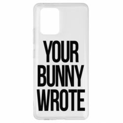 Чохол для Samsung S10 Lite Your bunny wrote - PrintSalon