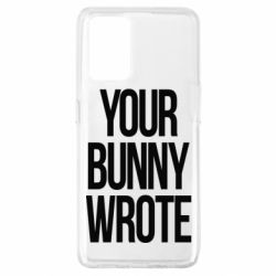 Чохол для Oppo A74 4G Your bunny wrote - PrintSalon