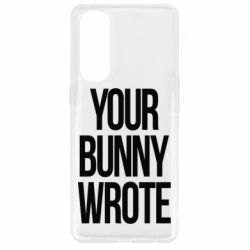 Чохол для Oppo Reno 4 Pro Your bunny wrote - PrintSalon