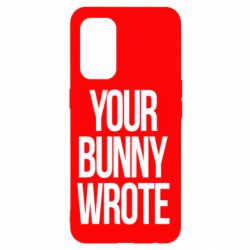 Чохол для Oppo Reno 5 4G Your bunny wrote - PrintSalon