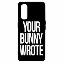 Чехол для Oppo Find X2 Your bunny wrote