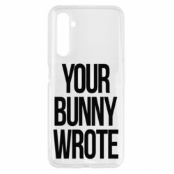 Чохол для Realme 6 Your bunny wrote - PrintSalon