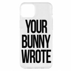 Чохол для iPhone 14 Plus Your bunny wrote - PrintSalon
