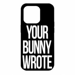 Чохол для iPhone 14 Pro Your bunny wrote - PrintSalon