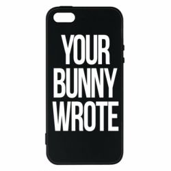 Чохол для iphone 5/5S/SE Your bunny wrote - PrintSalon