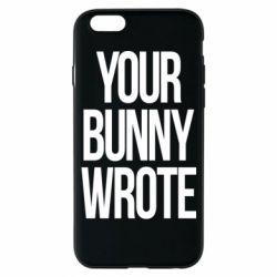 Чохол для iPhone 6/6S Your bunny wrote - PrintSalon