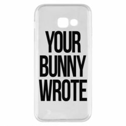 Чохол для Samsung A5 2017 Your bunny wrote - PrintSalon