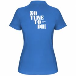 Женское поло 007 No Time To Die - PrintSalon