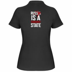 Женское поло Russia is a terrorist state - PrintSalon