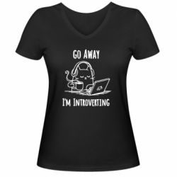 Женская футболка с V-образным вырезом Go away i'm introverting - PrintSalon